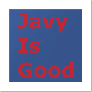 Javy is Good Posters and Art